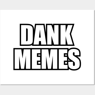 Dank Memes Posters and Art